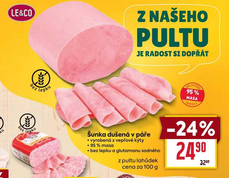 Šunka dušená v páře vyrobená z vepřové kýty  95% masa bez lepku a glutamanu sodného z pultu lahůdek cena za 100g