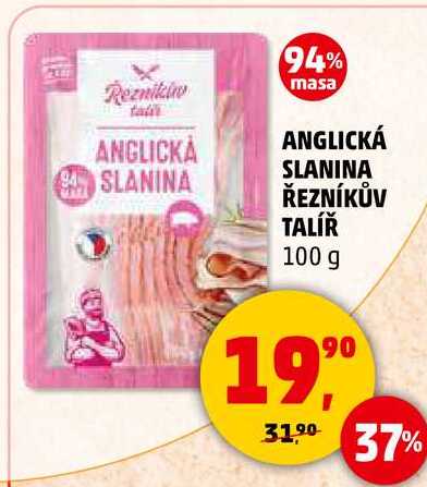 ANGLICKÁ SLANINA SLANINA ŘEZNÍKŮV TALÍŘ, 100 g