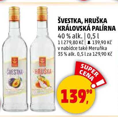 ŠVESTKA HRUŠKA ŠVESTKA, HRUŠKA KRÁLOVSKÁ PALÍRNA 40 % alk., 0,5 l