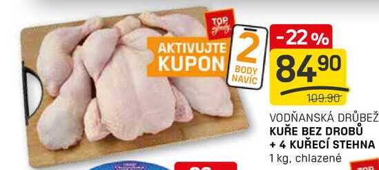 KUŘE BEZ DROBŮ + 4 KUŘECÍ STEHNA 1 kg