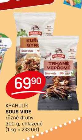 SOUS VIDE různé druhy 300 g, chlazené 