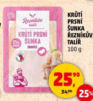 KRŮTÍ PRSNÍ ŠUNKA ŘEZNÍKŮV TALÍŘ SHAVED, 100 g 