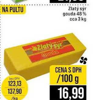 Zlatý sýr gouda 48 % cca 3 kg 100g