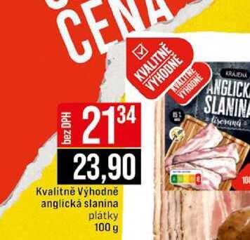 Kvalitně Výhodně anglická slanina plátky 100 g