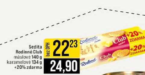 Sedita Rodinné Club máslove 140 g karamelové 134 g +20% zdarma 