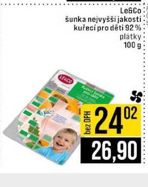 Le&Co šunka nejvyšší jakosti. kuřecí pro děti 92% plátky 100 g