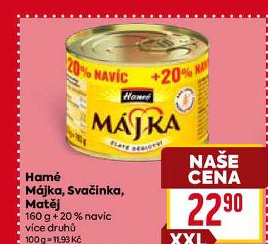  Hamé Májka, Svačinka, Matěj 160 g