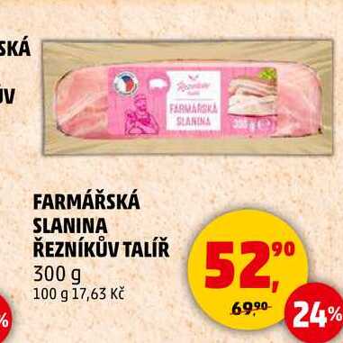 FARMÁŘSKÁ SLANINA ŘEZNÍKŮV TALÍŘ, 300 g 
