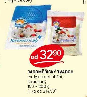JAROMĚŘICKÝ TVAROH tvrdý na strouhání, strouhaný 150 - 200 g