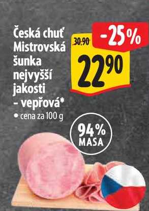 Česká chuť Mistrovská šunka nejvyšší jakosti - vepřová 100 g