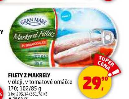FILETY Z MAKRELY v oleji, v tomatové omáčce, 170; 102/85 g 