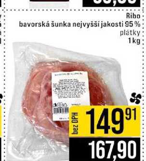 Ribo bavorská šunka nejvyšší jakosti 95% plátky 1kg