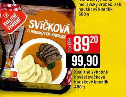 Kvalitně Výhodně hovězí svíčková houskový knedlík 460 g 