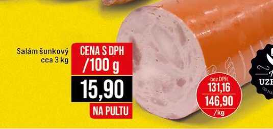 Salám šunkový cca 3 kg 100 g 