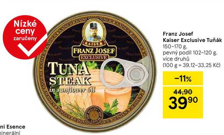 Franz Josef Kaiser Exclusive Tuňák, 150-170 g 