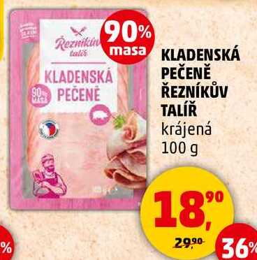 KLADENSKÁ PEČENĚ ŘEZNÍKŮV TALÍŘ krájená, 100 g  
