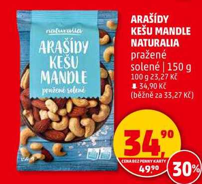 ARAŠÍDY KEŠU MANDLE pražené solené, 150 g