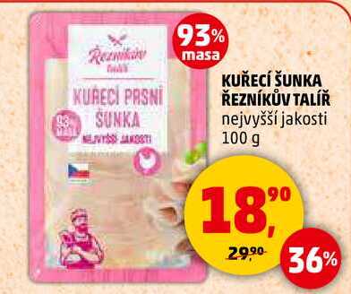 KUŘECÍ ŠUNKA ŘEZNÍKŮV TALÍŘ nejvyšší jakosti, 100 g  