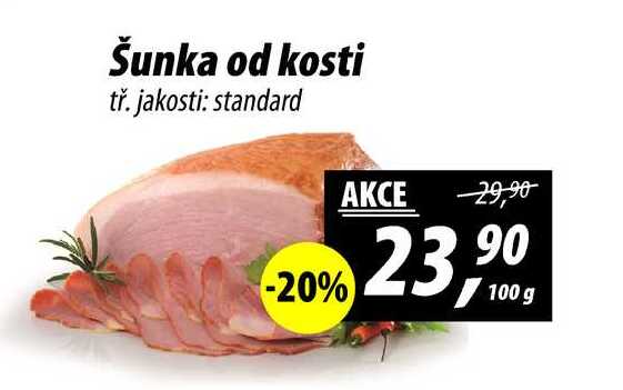 Šunka od kosti tř. jakosti: standard, 100 g 