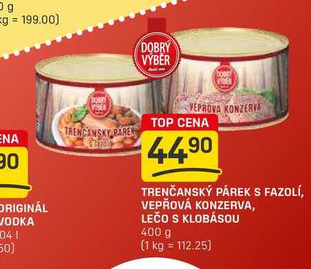 TRENČANSKÝ PÁREK S FAZOLÍ, VEPŘOVÁ KONZERVA, LEČO S KLOBÁSOU 400 g 