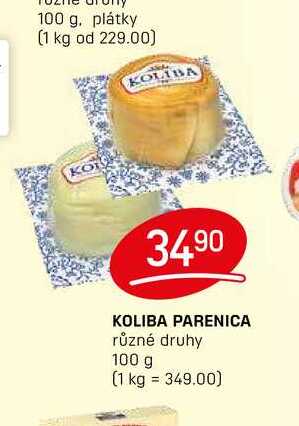KOLIBA PARENICA různé druhy 100 g 