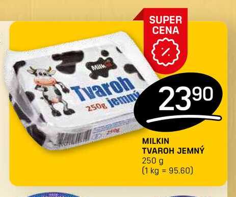 MILKIN TVAROH JEMNÝ 250 g