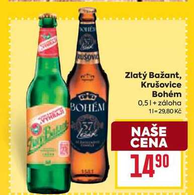 Zlatý Bažant, Krušovice Bohém 0,5l