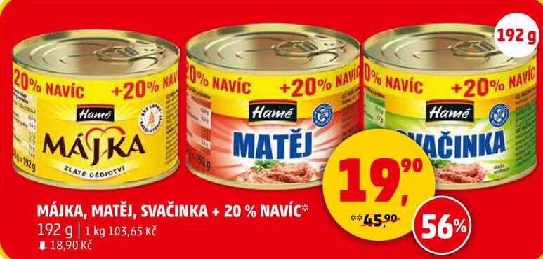 MÁJKA, MATĚJ, SVAČINKA + 20% NAVÍC, 192 g 