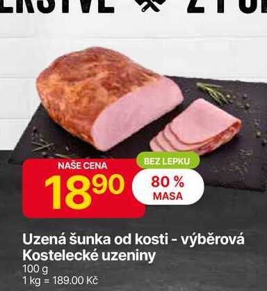 Kostelecké uzeniny Uzená šunka od kosti - výběrová 100 g