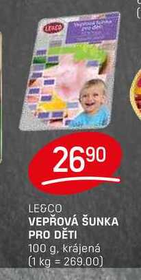 LE&CO VEPŘOVÁ ŠUNKA PRO DĚTI 100 g, krájená