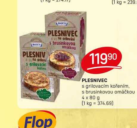 PLESNIVEC s grilovacím kořením, s brusinkovou omáčkou 4 x 80 g