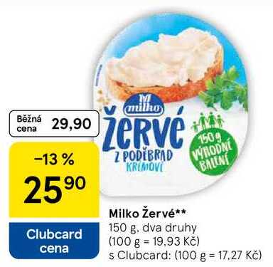 Milko Žervé, 150 g