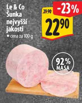 Le & Co Šunka nejvyšší jakosti, cena za 100 g