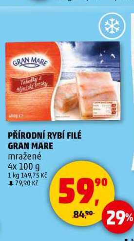 PŘÍRODNÍ RYBÍ FILÉ GRAN MARE mražené, 4x 100 g 