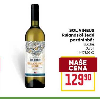 SOL VINEUS Rulandské šedé pozdní sběr suché 0,75l