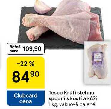 Tesco Krůtí stehno spodní s kostí a kůží, 1 kg