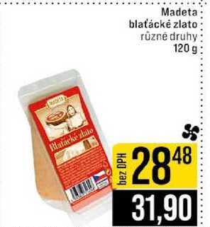 Madeta blaťácké zlato různé druhy 120 g 
