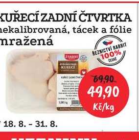 KUŘECÍ ZADNÍ ČTVRTKA nekalibrovaná, tácek a fólie mražená 1kg 