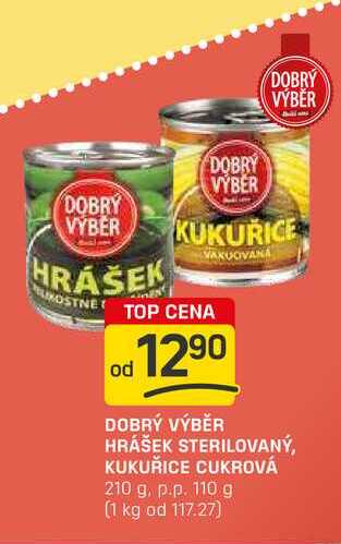 DOBRÝ VÝBĚR HRÁŠEK STERILOVANÝ, KUKUŘICE CUKROVÁ 210 g, p.p. 110 g 
