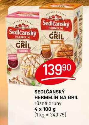 SEDLČANSKÝ HERMELÍN NA GRIL různé druhy 4 x 100g