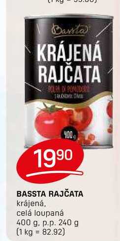 BASSTA RAJČATA krájená. celá loupaná 400 g. p.p. 240 g 