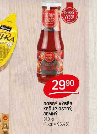 DOBRÝ VÝBĚR KEČUP OSTRÝ, JEMNÝ 310 g