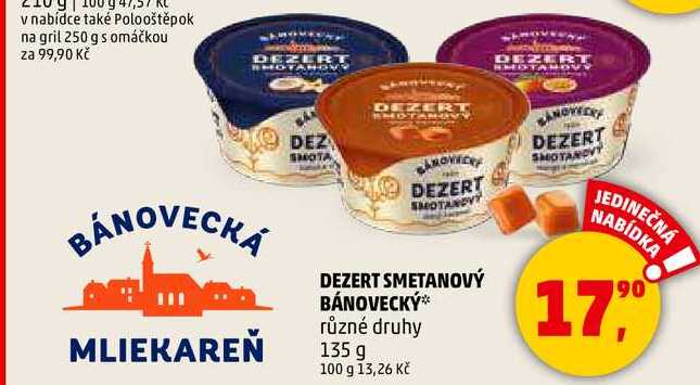 DEZERT SMETANOVÝ BÁNOVECKÝ různé druhy, 135 g