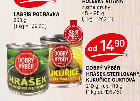 DOBRÝ VÝBĚR HRÁŠEK STERILOVANÝ, KUKUŘICE CUKROVÁ 210 g. p.p. 110 g