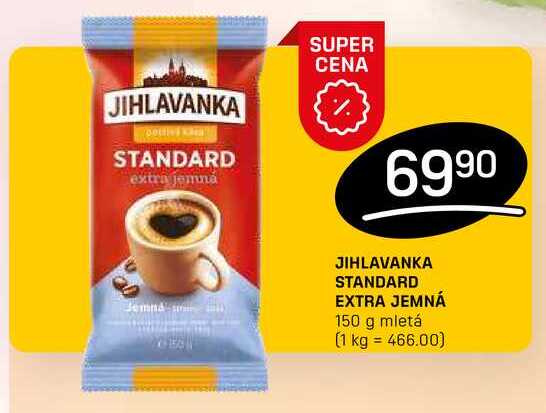 JIHLAVANKA STANDARD EXTRA JEMNÁ 150 g mletá