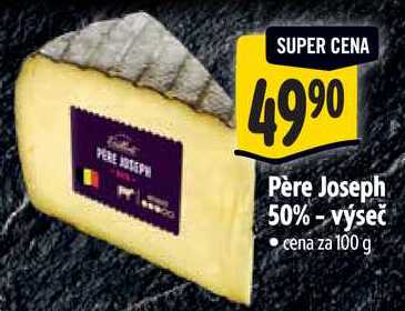 Père Joseph 50%-výseč, cena za 100 g 