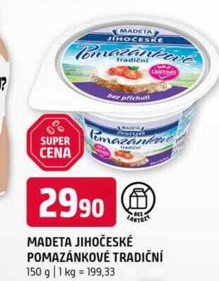 MADETA JIHOČESKÉ POMAZÁNKOVÉ TRADIČNÍ 150 g 