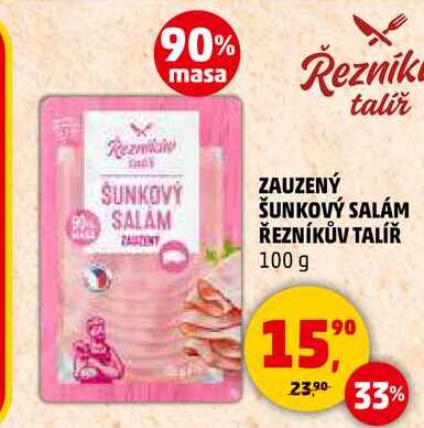 ZAUZENÝ ŠUNKOVÝ SALÁM ŘEZNÍKŮV TALÍŘ, 100 g  
