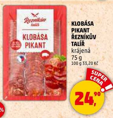 KLOBÁSA PIKANT ŘEZNÍKŮV TALÍŘ krájená, 75g  
