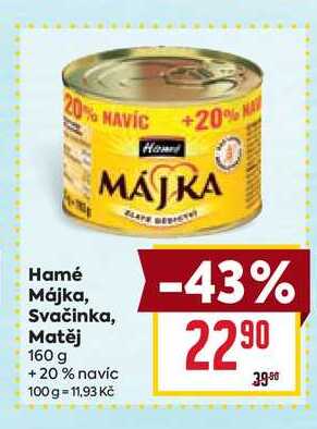 Hamé Májka,Svačinka, Matěj 160 g